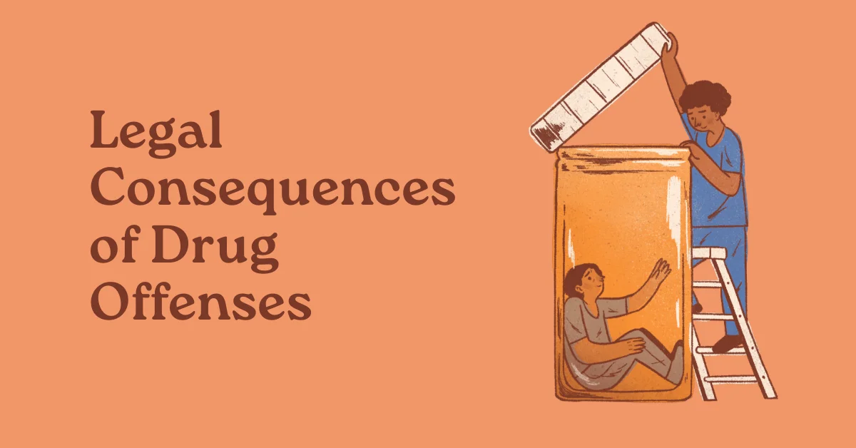 Legal Consequences of Drug Offenses